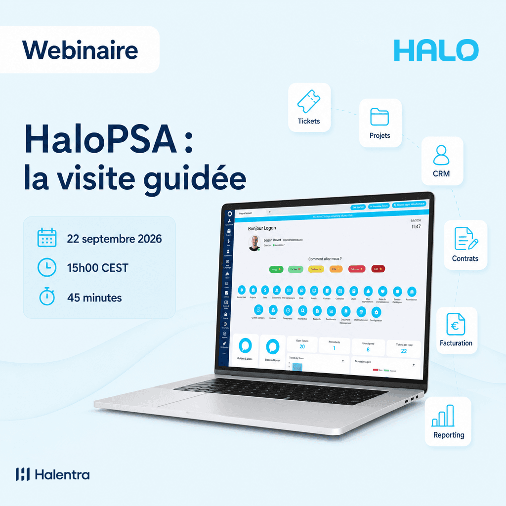 HaloPSA en 45 minutes : la visite guidée pour MSP